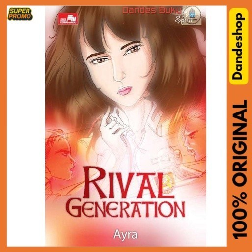 Rival Generation Oleh Ayra - NOVEL