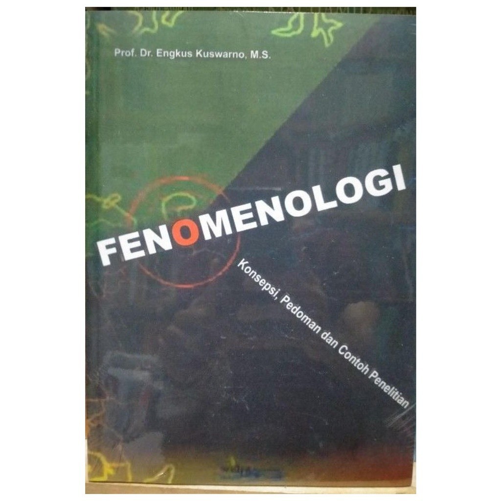 Fenomenologi Konsepsi Pedoman Dan Contoh PeneliKuswarnotian - Engkus Kuswarno
