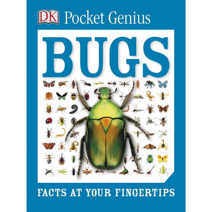 (Pocket Genius) Dorling Kindersley - Bugs_ Facts at Your Fingertips-DK