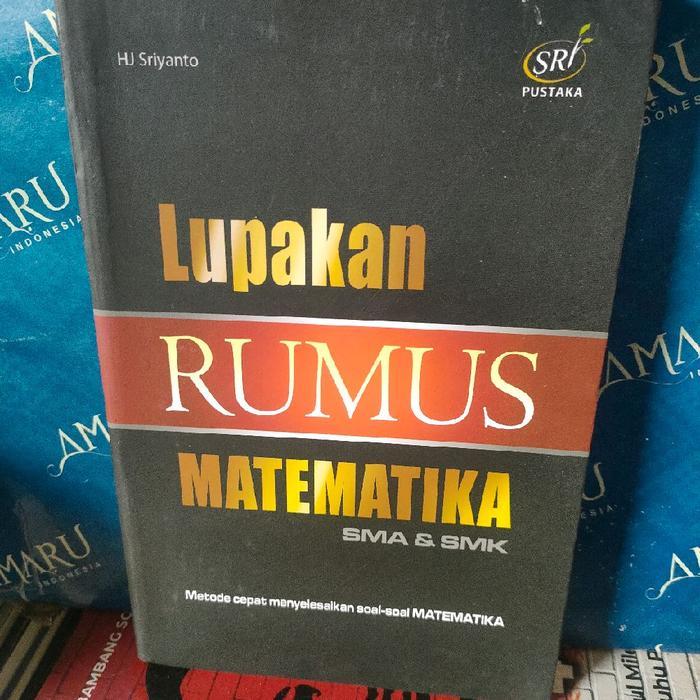 ORIGINAL BUKU LUPAKAN RUMUS MATEMATIKA SMA DAN SMK
