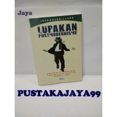 Lupakan Postmodernisme - Jean Baudrillard