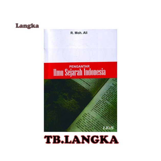 Pengantar Ilmu Sejarah Indonesia - R. Moh. Ali