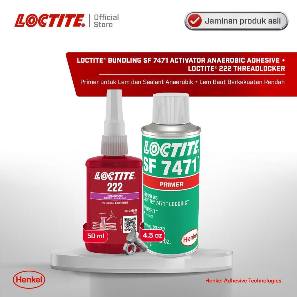 Bundle Henkel LOCTITE Primer Lem dan Sealant Anaerobik SF 7471 + Threadlocker 222 50ml