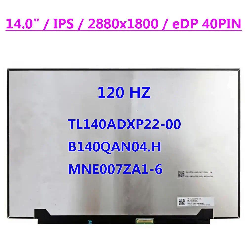 140 Laptop LCD Screen TL140ADXP2200 Fit B140QAN04H MNE007ZA16 IPS 2880x1800 100% sRGB 120HZ splay Pa