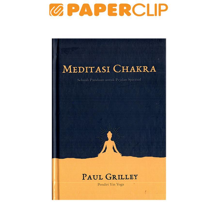 MEDITASI CHAKRA - SEBUAH PANDUAN UNTUK PEJALAN SPIRITUAL