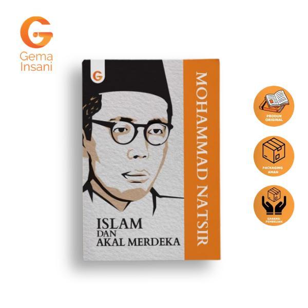 Buku Natsir - Islam dan Akal Merdeka