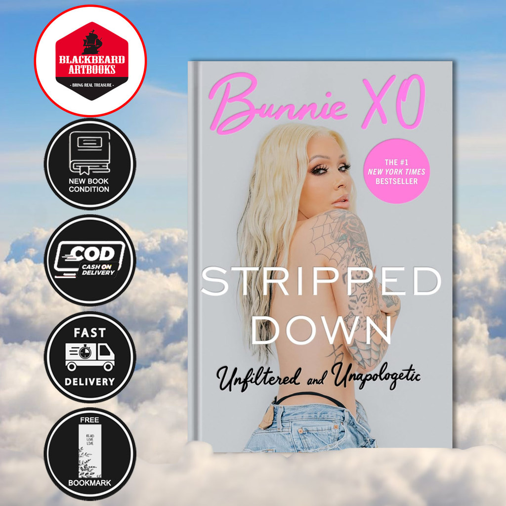 Stripped Down: Unfiltered and Unapologetic by Bunnie Xo ( English )