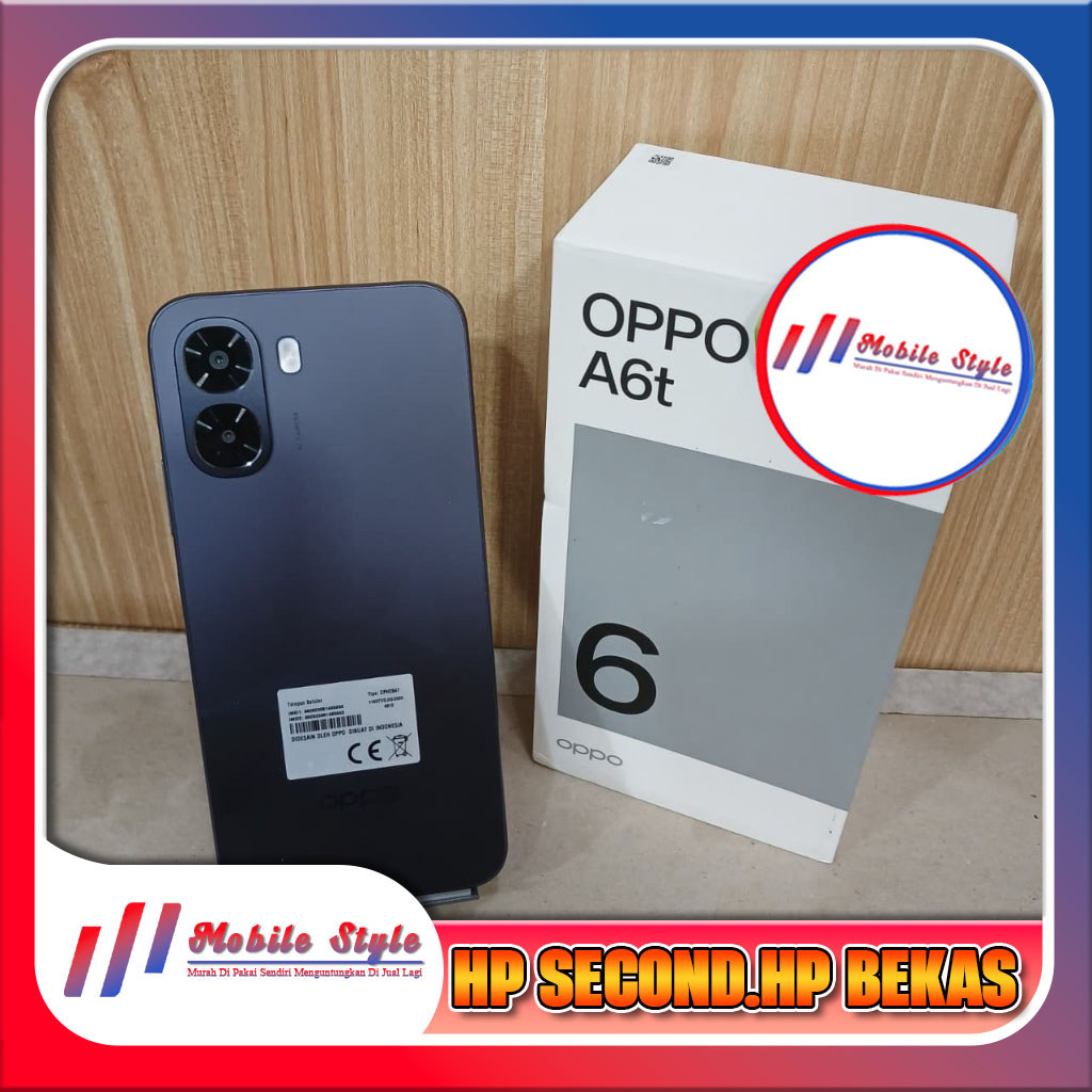Oppo A6T 4G Ram 4/64GB | Ram 4/128GB | Ram 6/128GB Second Mobile Style Store