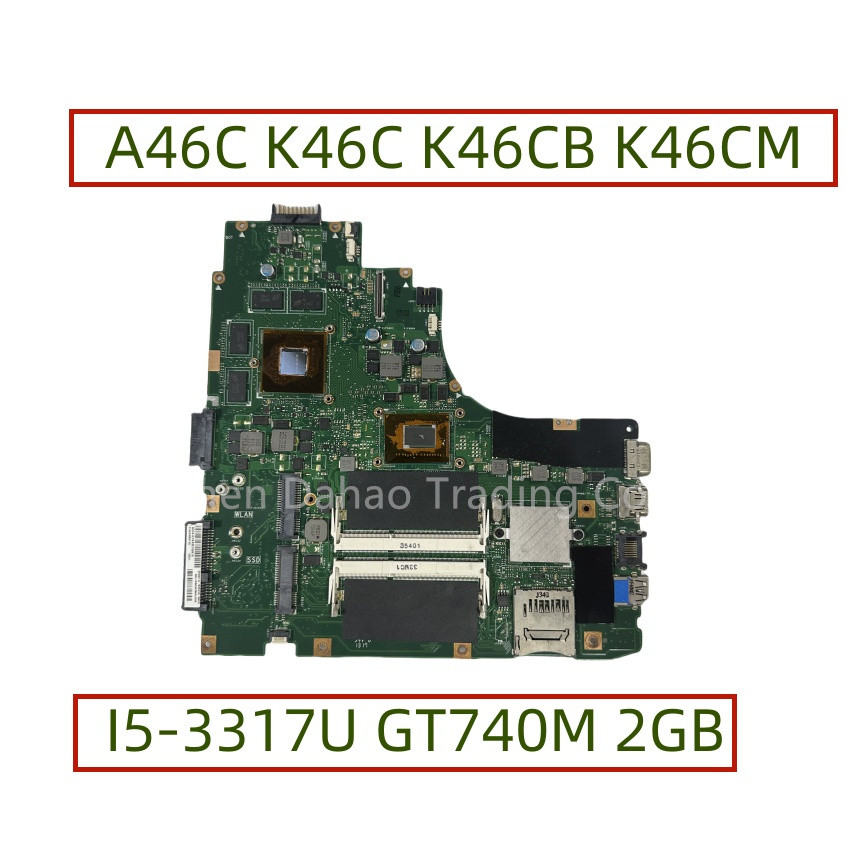 For ASUS A46C K46C K46CB K46CM Laptop Motherboard With Core I5-3317U GT740M 2GB-GPU Fully Tested