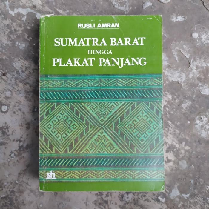 Sumatra Barat Hingga Plakat Panjang - Rusli Amran