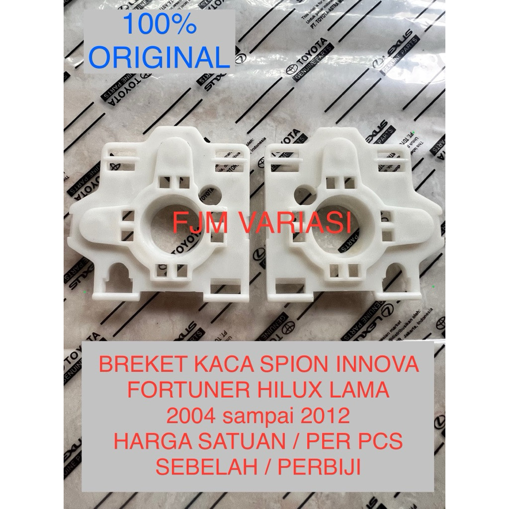 BREKET BRACKET DUDUKAN KACA SPION INNOVA INOVA FORTUNER HILUX 2004 - 2012 ORIGINAL ASLI UNIVERSAL