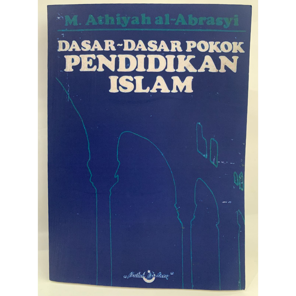 Dasar Dasar Pokok Pendidikan Islam - M. Athiyah Al-Abrasyi -