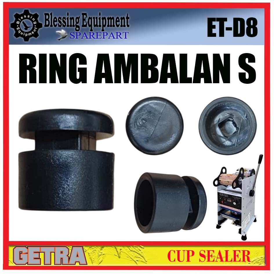 ET-D8 SPAREPART DUDUKAN PLASTIK KECIL S | RING AMBALAN S Cup Sealer GETRA ET D8 MOLDING RING PLASTIC