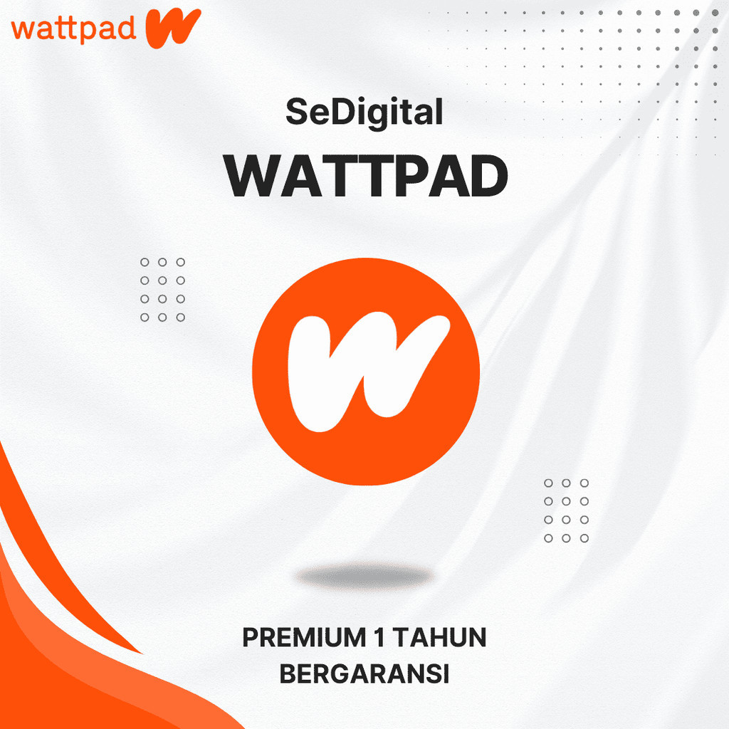 Wattpad Premium 1 Tahun Bergaransi (Proses Cepat Open 24 Jam)
