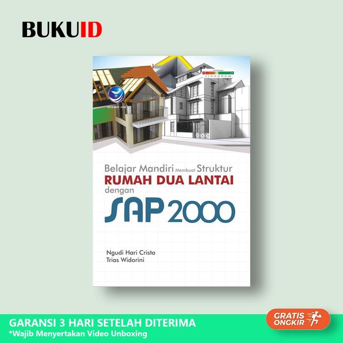 Buku Belajar Mandiri Membuat Struktur Rumah Dua Lantai Dengan SAP 2000