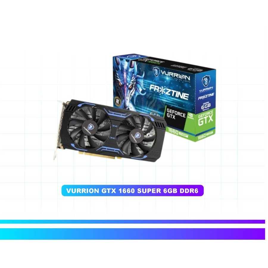 VURRION GTX 1660 SUPER 6GB DDR6 192BIT DUAL FAN / GTX 1660S 6GB NVIDIA