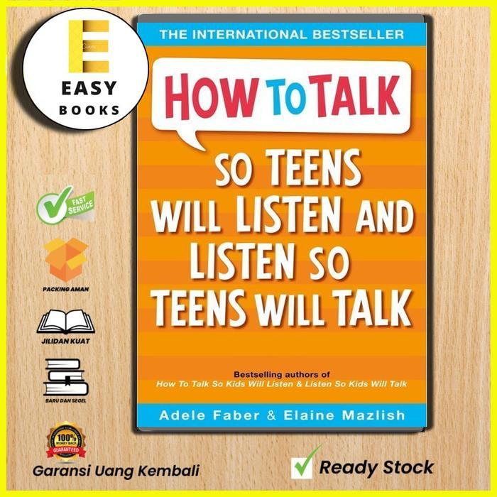 How to Talk So Teens Will Listen By Adele Faber