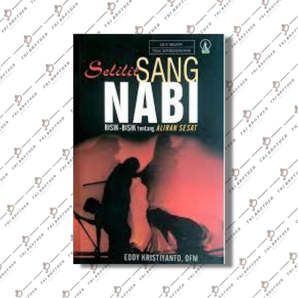 SELILIT SANG NABI, Bisik-Bisik Tentang Aliran Sesat