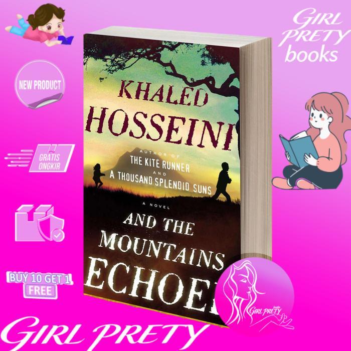 And the Mountains Echoed Hosseini Khaled