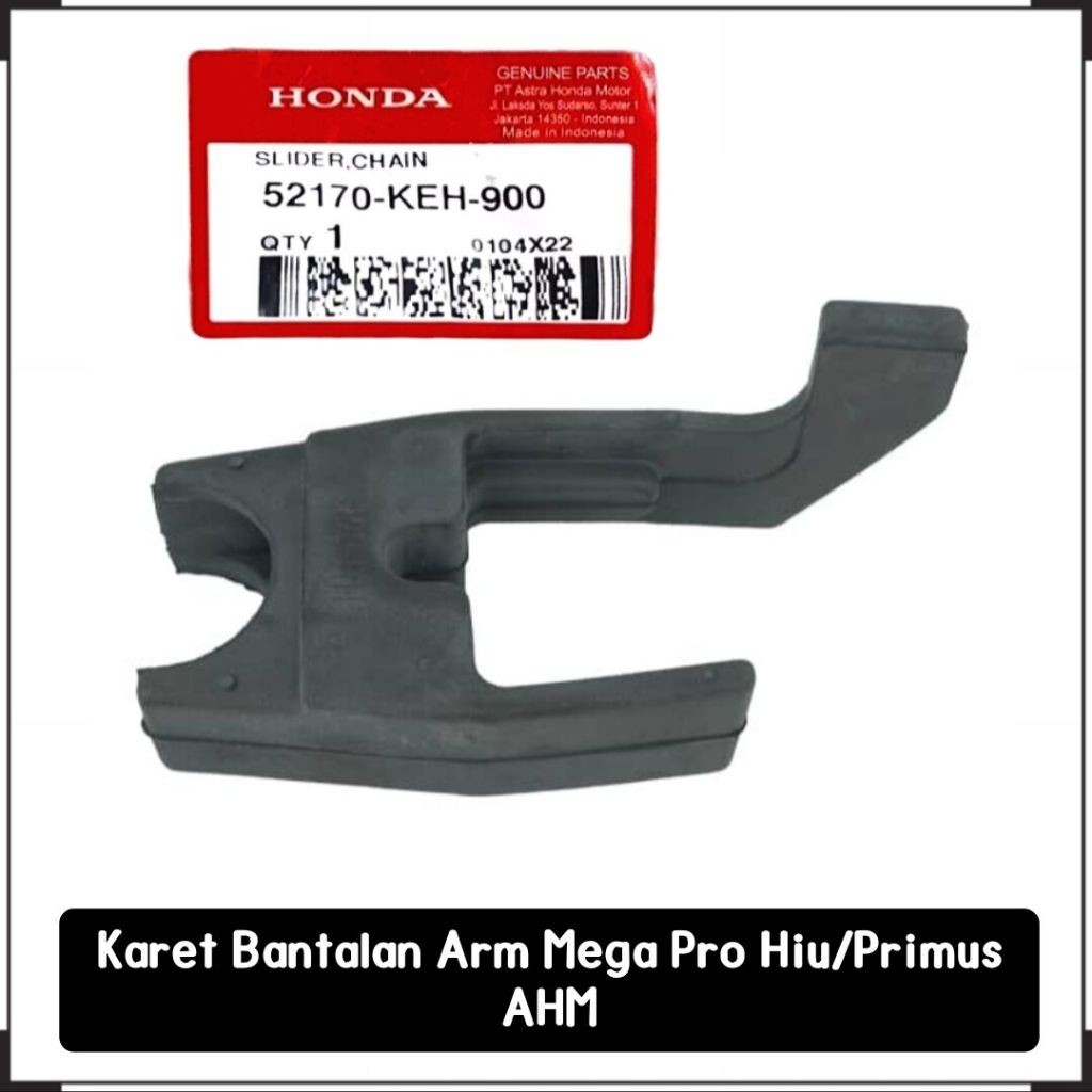 Karet Tahanan Rantai/Slider Chain Honda Mega Pro Tiger Verza Original AHM 52170-KEH-900