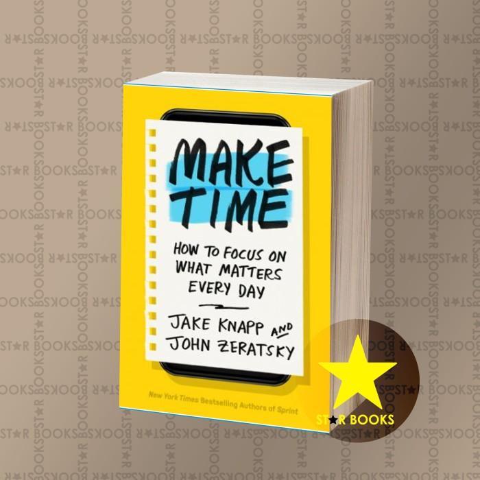 Make Time Jake Knapp, John Zeratsky