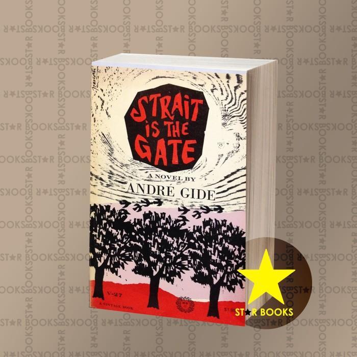 Strait is the Gate Andre Gide