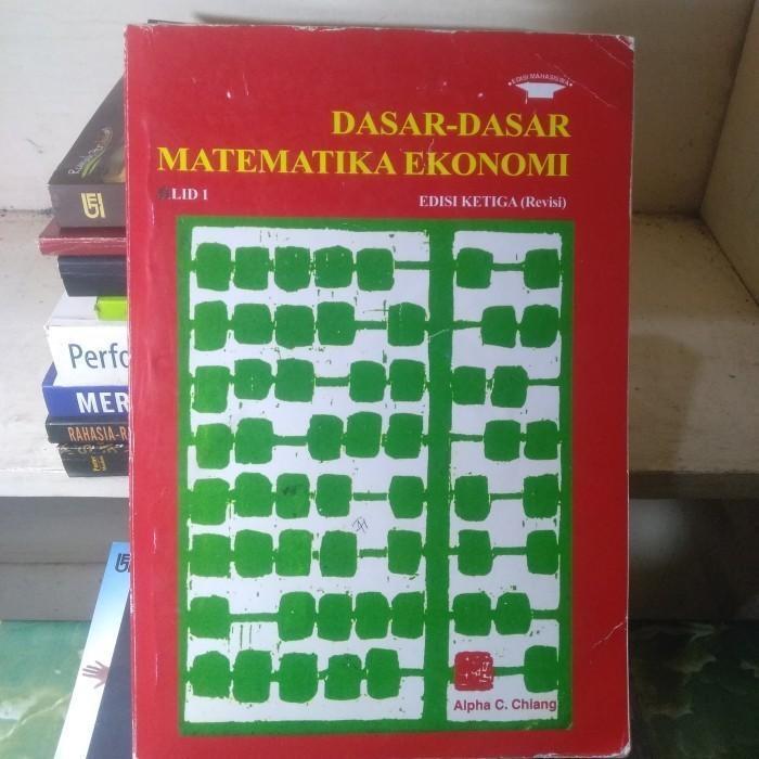 Buku Dasar Dasar Matematika Ekonomi jilid 1 - Alpha C Chiang ( Ori )