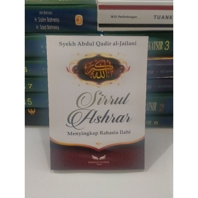 SIRRUR ASHRAR menyingkap rahasia ilahi
