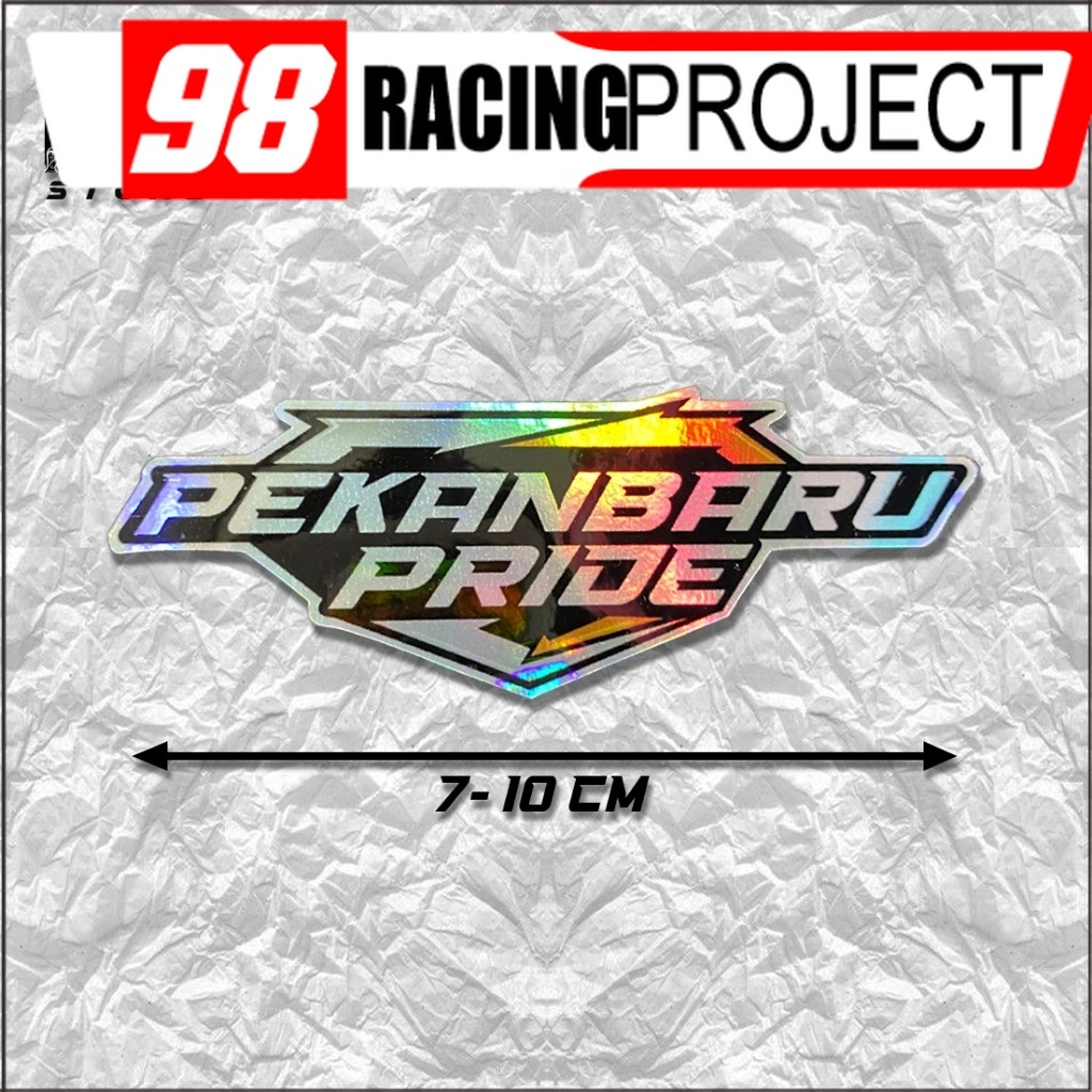 Stiker Pekanbaru Pride Hologram Original Sticker Racing Sticker Motor Stiker Pekanbaru PrideHologram
