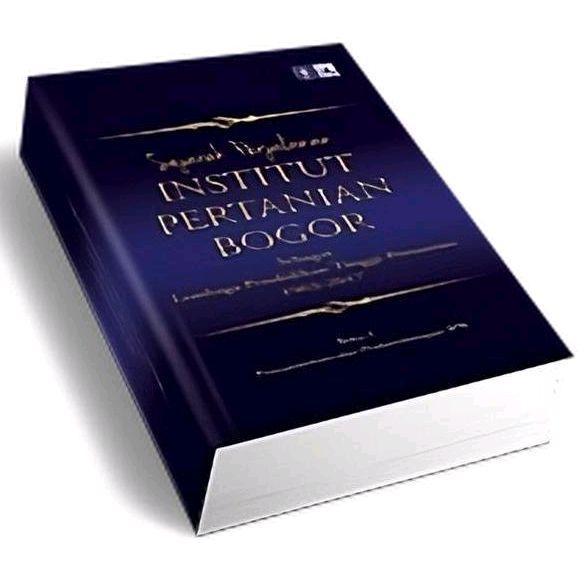 Original Sejarah Perjalanan Institut Pertanian Bogor : Buku I Pertumbuhan dan Perkembangan IPB (Soft