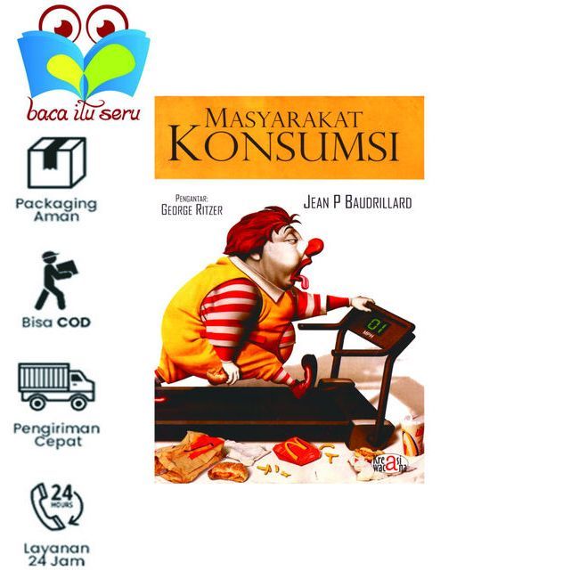 MASYARAKAT KONSUMSI - Jean Paul Baudrillard