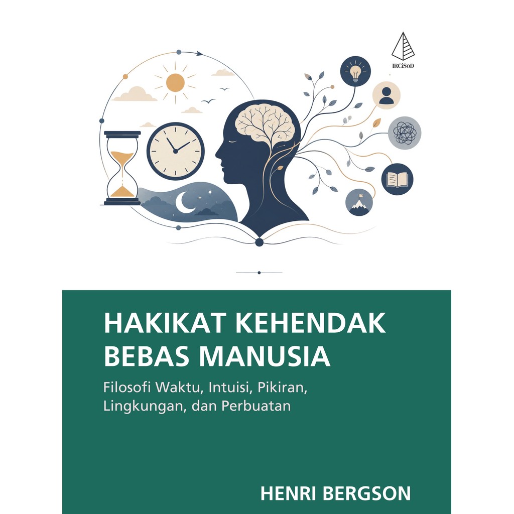 Hakikat Kehendak Bebas Manusia (Henri Bergson) - IRCiSoD