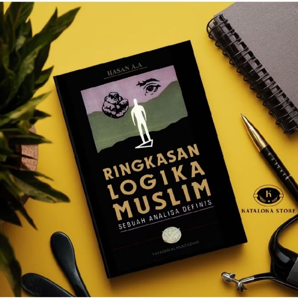 buku RINGKASAN LOGIKA MUSLIM sebuah analisa definis - Hasan A A