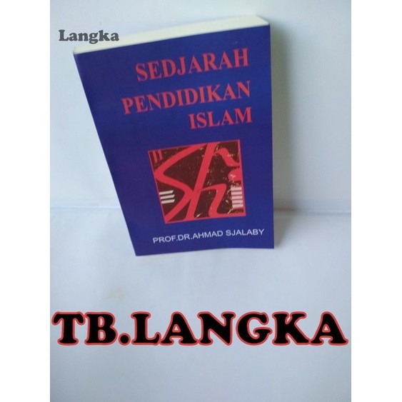 Sedjarah Pendidikan Islam - Prof. Dr. Ahmad Sjalaby
