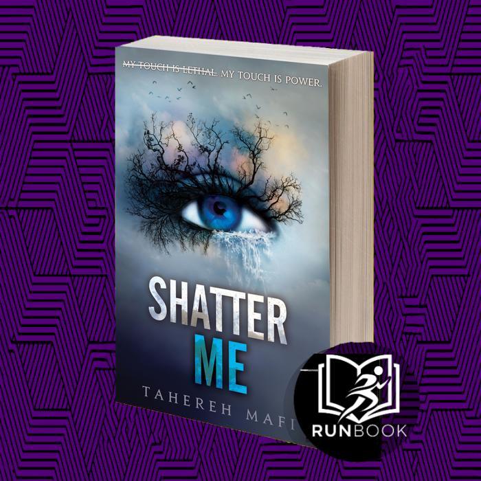 Shatter Me (Shatter Me, 1) Tahereh Mafi