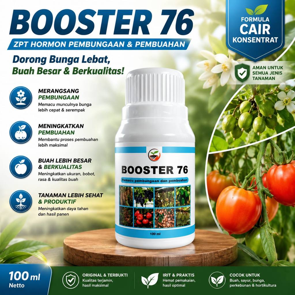 Booster 76  | ZPT Hormon Pembungaan & Pembuahan | Perangsang Bunga Buah | Booster Buah | Pupuk Tanam