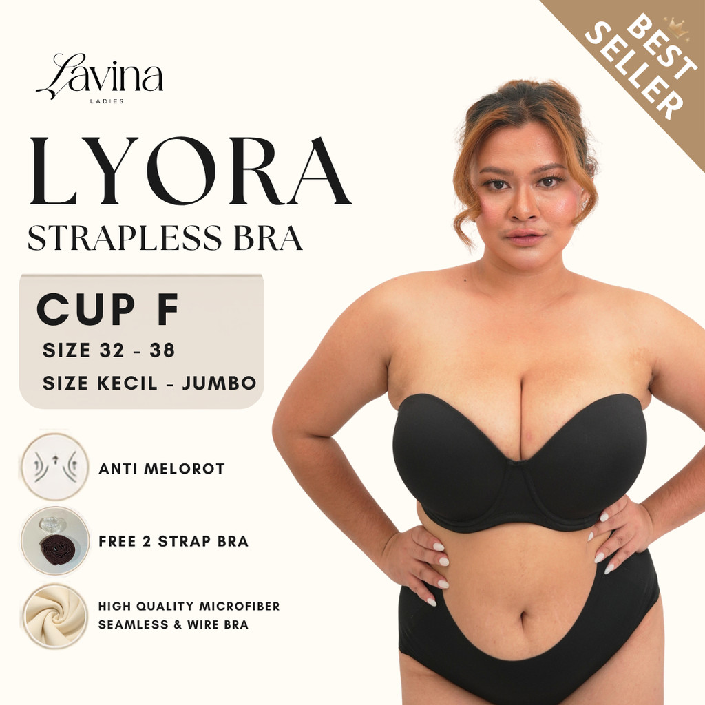 Lavina Ladies Bra Strapless CUP F Lyora Bra Tanpa Tali Low Cut Seamless Berkawat Anti Melorot size 3