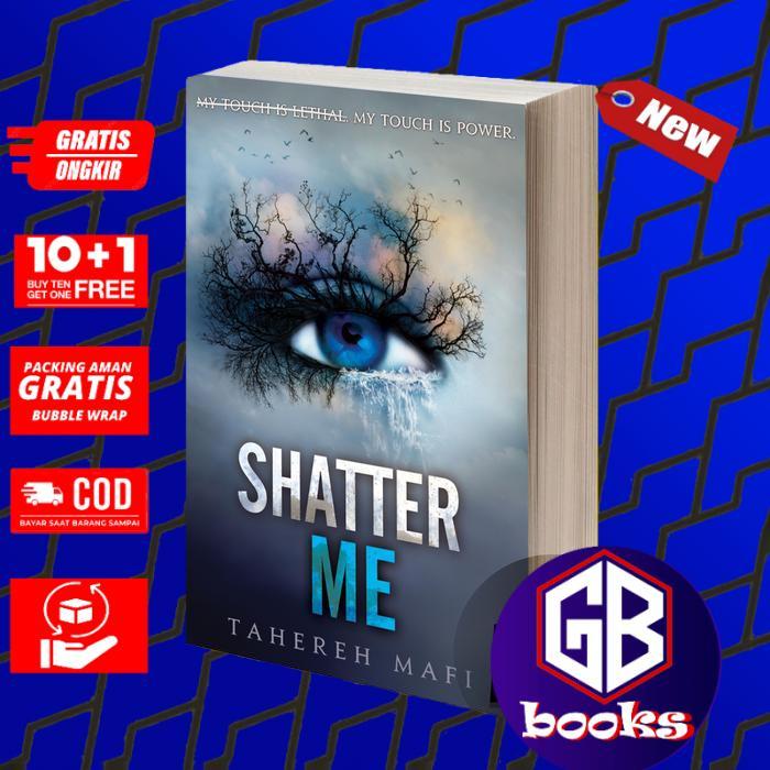Shatter Me (Shatter Me, 1) Tahereh Mafi