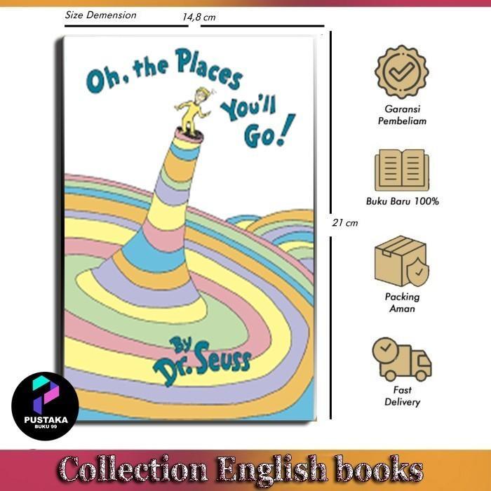 Oh, the Places You'll Go by Dr. Seuss