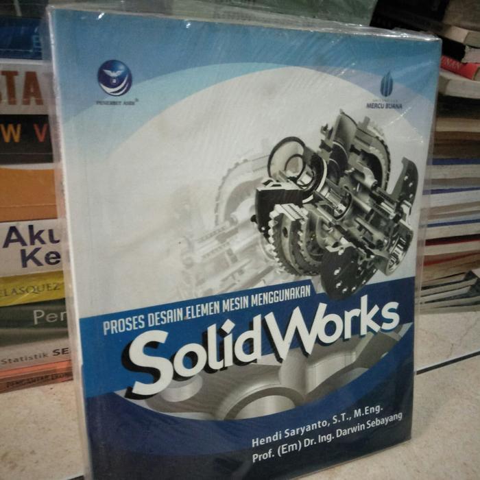 ORIGINAL PROSES DESAIN ELEMEN MESIN MENGGUNAKAN SOLIDWORKS