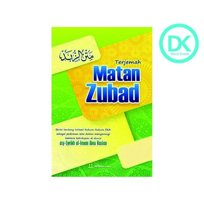 TERJEMAH MATAN ZUBAD - Asy Syeikh Al Imam Ibnu Ruslan