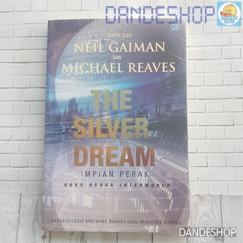 The Silver Dream Impian Perak - Buku Kedua Interworld oleh Neil Gaiman & Michael Reaves - Novel ORIG