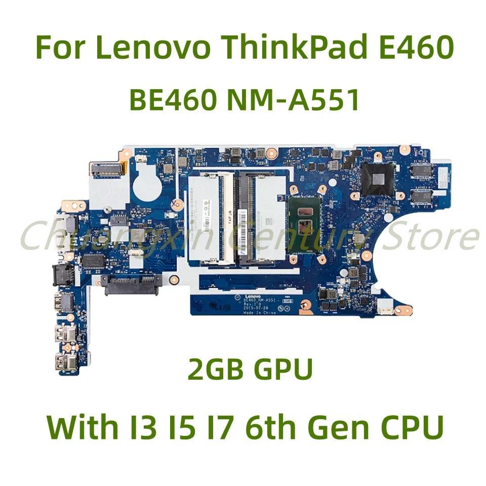 Suitable for Lenovo ThinkPad E460 laptop motherboard BE460 NMA551 With I3 I5 I7 6th Gen CPU 2GB GPU 