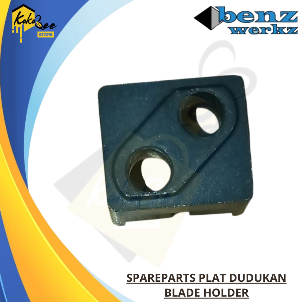 Benz Werkz Spareparts Plat Dudukan (Blade Holder) BZ8089 Aksessoris Sparepart Plat Dudukan Satuan Un