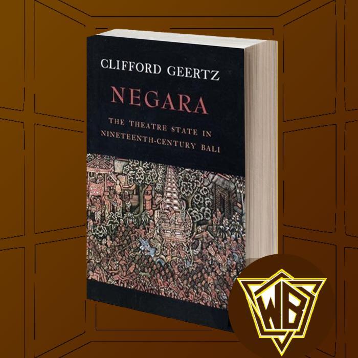 Negara The Theatre State in Nineteenth-Century Bali by Clifford Geertz (z-lib.org)