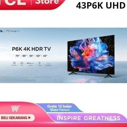 TCL 43 INCH UHD 4K DOLBY GOOGLE TV | Smart TV - 43P6K