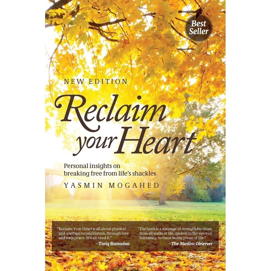 Reclaim Your Heart by Yasmin Mogahed
