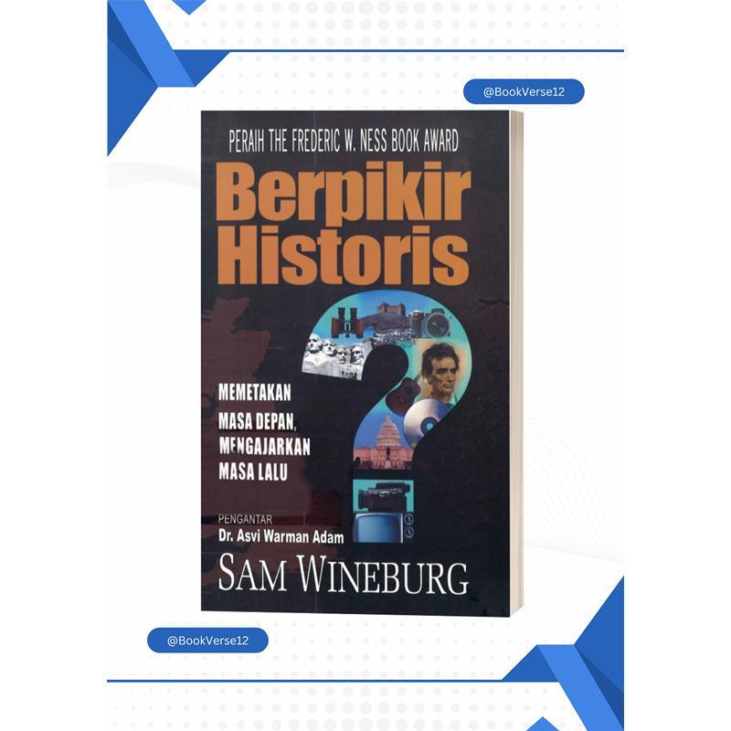 Buku Berpikir Historis Memetakan Masa Depan, Mengajarkan Masa Lalu, Bhs Indo Soft Cover