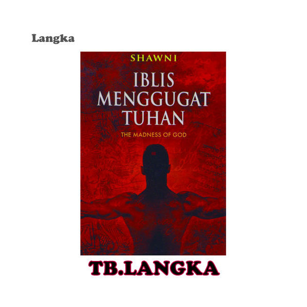 IBLIS MENGGUGAT TUHAN The Madness Of God - SHAWNI