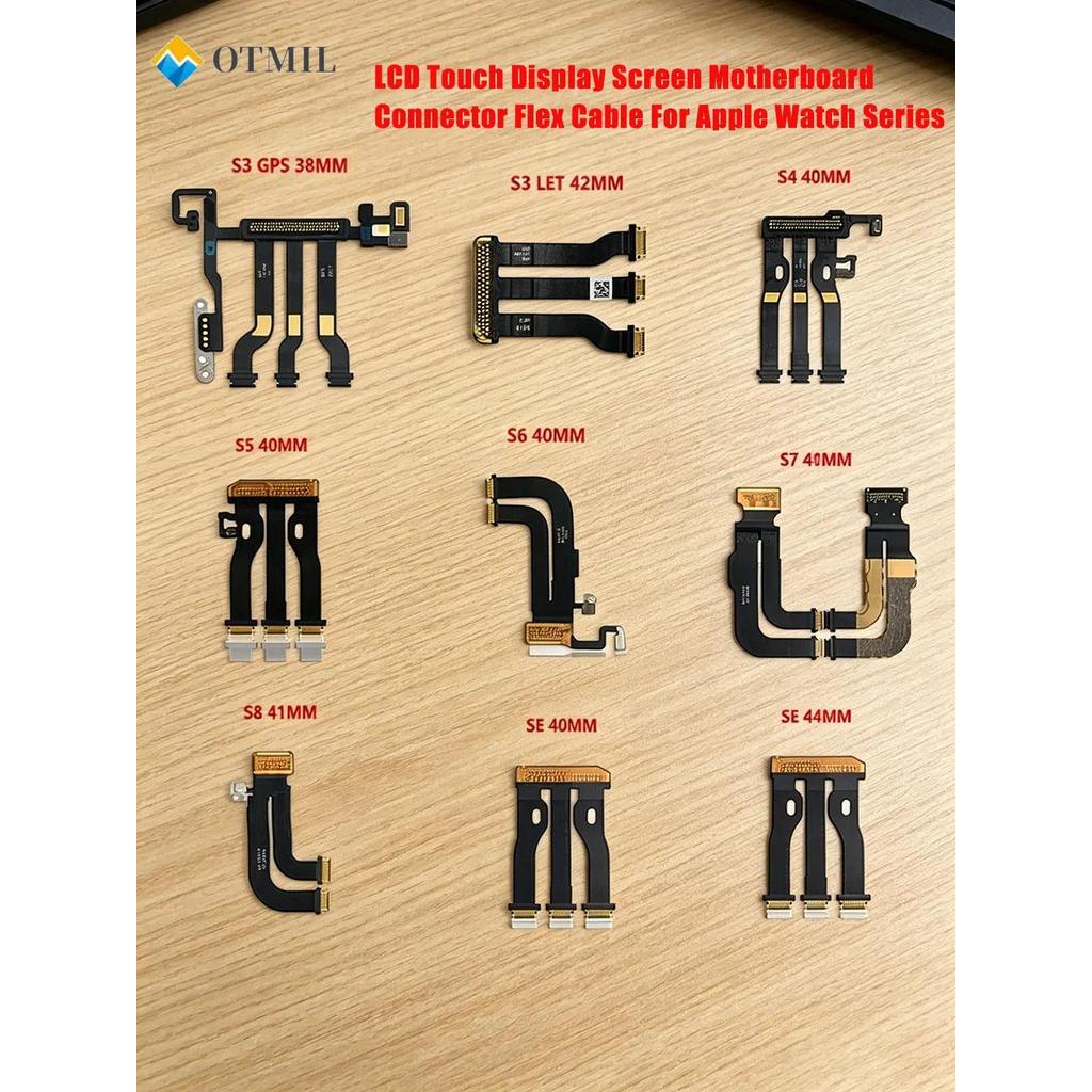 LCD Touch Display Flex Cable for Apple Watch Series S3 S4 S5 S6 S7 S8 SE S3 LTE GPS 38/40/41/42/44/4